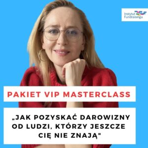 Pakiet VIP - warsztaty „Jak pozyskać darowizny od ludzi, którzy Cię jeszcze nie znają"
