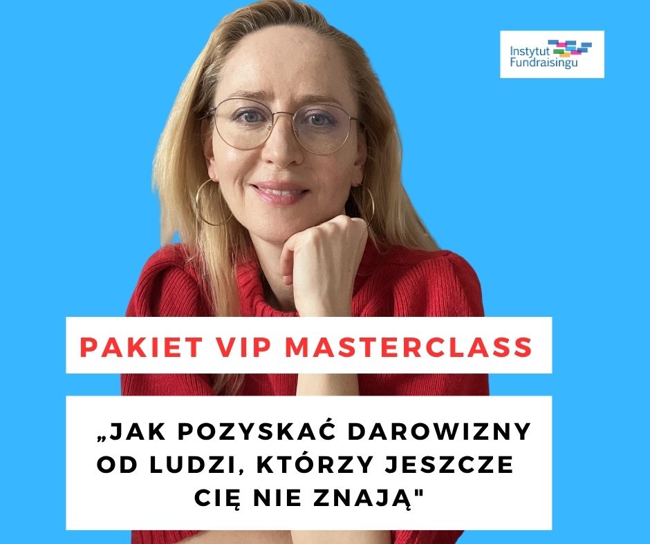 Pakiet VIP - warsztaty „Jak pozyskać darowizny od ludzi, którzy Cię jeszcze nie znają"