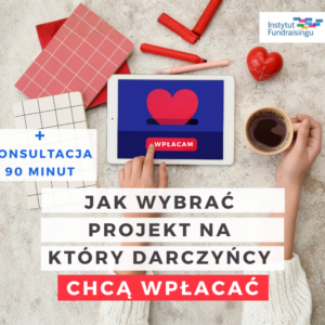 jak wybrać Projekt, na który darczyńcy chcą wpłacać